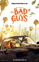 The Bad Guys -in 2D (PG)